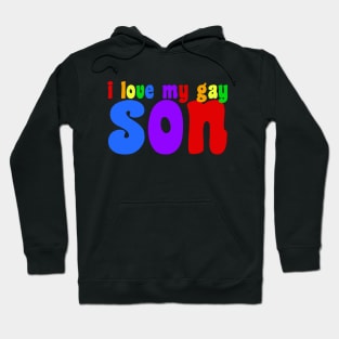 I Love My Gay Son Hoodie